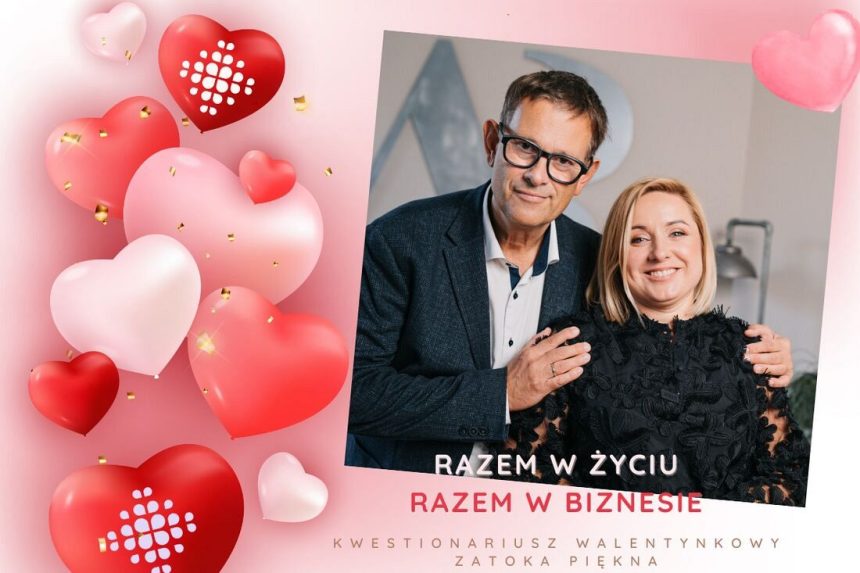 30-2 Razem w życiu i razem w biznesie – Dr n. med. Alicja Rustowska-Rogowska i prof. Wojciech Rogowski – kwestionariusz walentynkowy